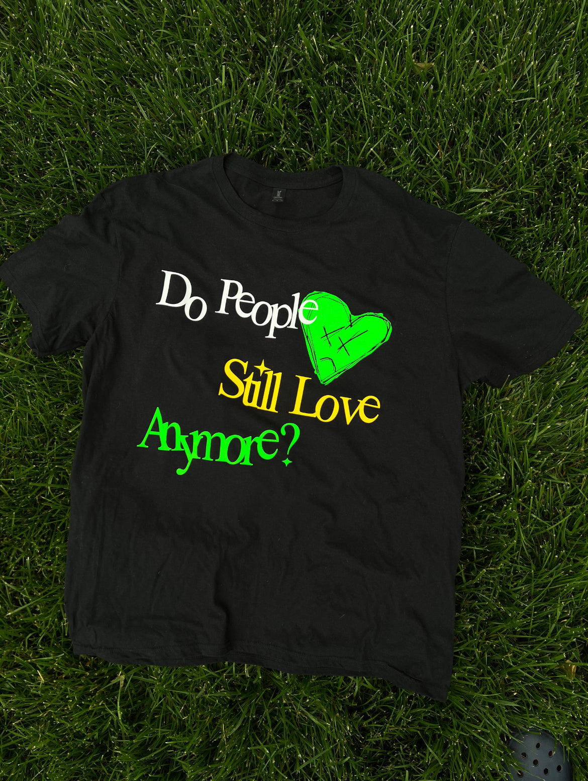 Do People Love Anymore Tee